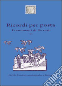 Ricordi per posta. Frammenti di ricordi libro di Risse Stefania