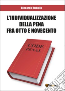 L'individualizzazione libro di Rubello Riccardo