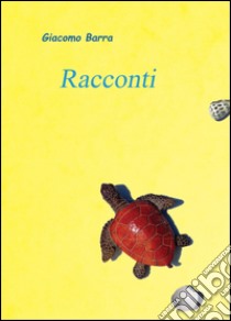 Racconti libro di Barra Giacomo