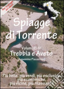 Spiagge di torrente. Trebbia e Aveto libro di Tuccimei Filippo