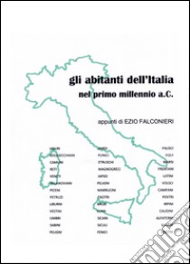 Gli abitanti dell'Italia nel primo millennio a.C libro di Falconieri Ezio