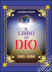 Il libro di Dio libro di Cassan Luciano