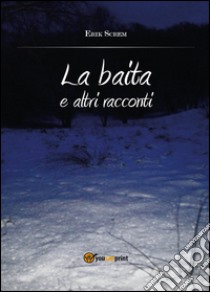 La baita e altri racconti libro di Screm Erik