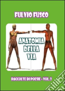 Anatomia della vita libro di Fusco Fulvio