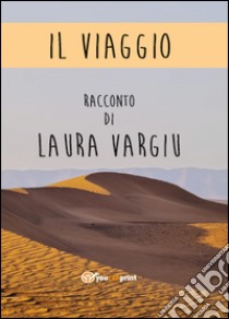 Il viaggio libro di Vargiu Laura