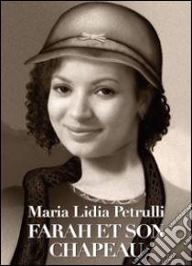 Farah et son chapeau libro di Petrulli Maria Lidia