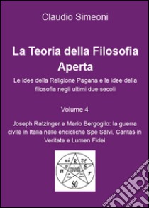 La teoria della filosofia aperta. Vol. 4 libro di Simeoni Claudio