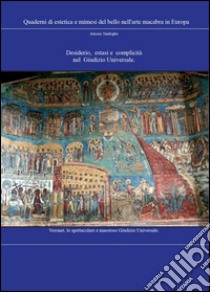 Desiderio, estasi e complicità equivalenti nel giudizio universale libro di Tanfoglio Alessio