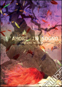 L'amore in sogno libro di Nieddu Stefano