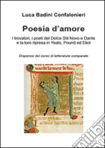 Poesia d'amore libro di Badini Confalonieri Luca