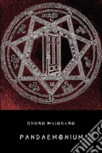 PandaemoniuM libro di Maiorano Bruno