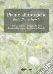 Piante alimurgiche della Bassa Irpinia libro