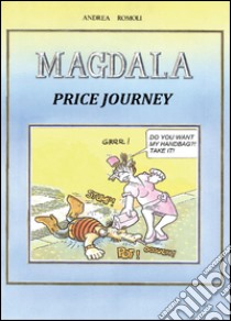 Magdala. Price journey libro di Romoli Andrea