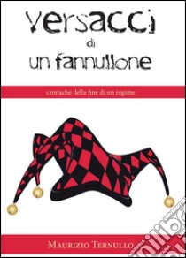 Versacci di un fannullone libro di Ternullo Maurizio