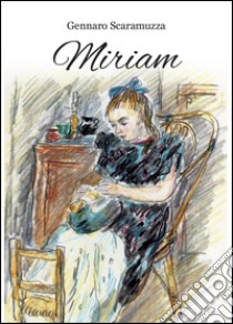 Miriam libro di Scaramuzza Gennaro