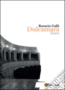 Dulcamara libro di Galli Rosario