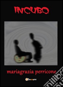 Incubo libro di Perricone Mariagrazia