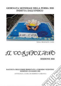 Il Corniolano 2015 libro di Cabianca Federico