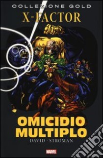 Omicidio multiplo. X-factor. Vol. 1 libro di David Peter; Stroman Larry; Rizzo M. (cur.)