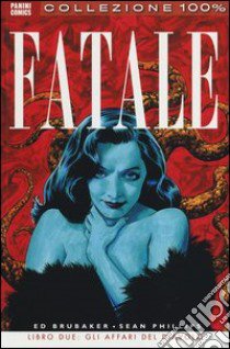 Fatale. Vol. 2: Gli affari del diavolo libro di Brubaker Ed; Pasini A. (cur.)