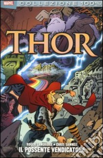 Il possente vendicatore. Thor libro di Langridge Roger; Samnee Chris