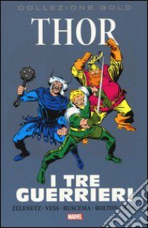 I tre guerrieri. Thor libro di Brighel M. (cur.)