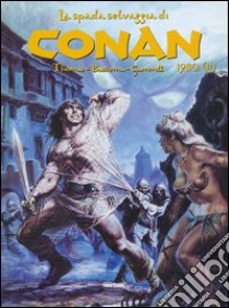 La spada selvaggia di Conan (1980). Vol. 2 libro di Thomas Roy; Buscema John; Gammil Kerry