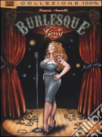 Burlesque girrrl libro di Amoretti François