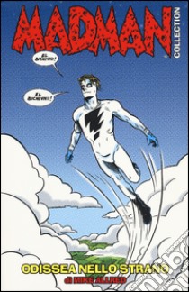 Odissea nello strano. Madman. Vol. 1 libro di Allred Mike