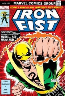 Iron Fist libro di Claremont Chris; Byrne John