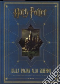 Harry Potter: dalla pagina allo schermo. L'avventura cinematografica raccontata per immagini. Ediz. illustrata libro di McCabe Bob