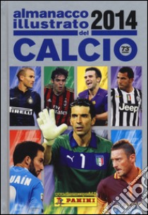 Almanacco illustrato del calcio 2014 libro