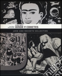 Amor y Cohetes. Storie brevi. Love and Rockets collection libro di Hernandez Jaime; Hernandez Gilbert