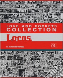 Love and Rockets collection. Locas libro di Hernandez Jaime