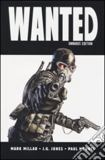 Wanted omnibus edition libro di Millar Mark; Jones J. G.