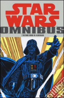 L'ultimo dono di Alderaan. Star Wars Omnibus. Vol. 3 libro di Claremont Chris; Infantino Carmine; Simonson Walter