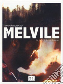 Melvile. Storia di Samuel Beauclair libro di Renard Romain