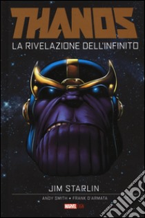 La rivelazione dell'infinito. Thanos libro di Starlin Jim; Smith Andy