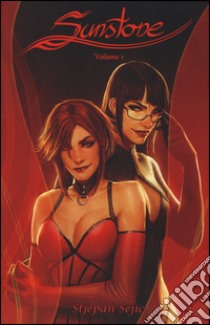 Sunstone. Vol. 1 libro di Sejic Stjepan