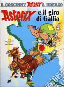 Asterix e il giro di Gallia. Vol. 5 libro di Goscinny René; Uderzo Albert