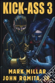 Kick-Ass omnibus. Vol. 3 libro di Millar Mark; Romita John jr.