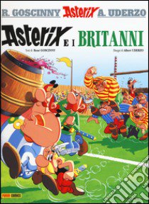 Asterix e i britanni. Vol. 8 libro di Goscinny René; Uderzo Albert