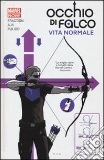 Vita normale. Occhio di Falco. Vol. 1 libro di Fraction Matt; Aja David; Pulido Javier