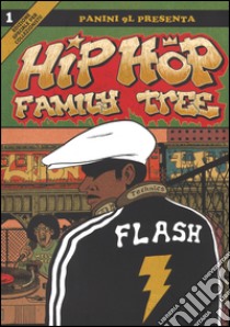 Hip-hop family tree. Vol. 1: Dagli anni 70 al 1981 libro di Piskor Ed