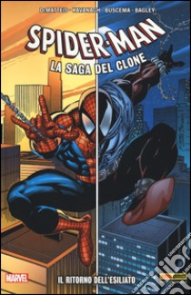 Il ritorno dell'esiliato. Spider-Man. La saga del clone. Vol. 1 libro