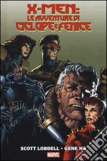 X-Men: Le avventure di Ciclope e Fenice libro di Lobdell Scott; Ha Gene; Loeb Jeph