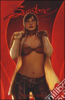 Sunstone. Vol. 2 libro di Sejic Stjepan