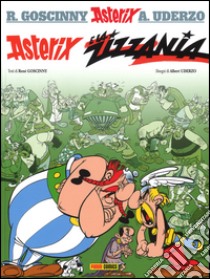 Asterix e la zizzania. Vol. 15 libro di Goscinny René; Uderzo Albert