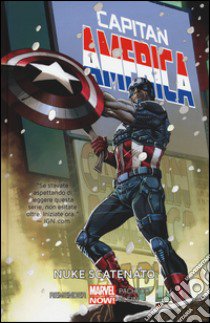 Nuke scatenato. Capitan America. Vol. 3 libro di Remender Rick; Pacheco Carlos; Klein Nick