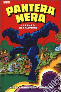 La rana di Re Salomone. Pantera Nera libro di Kirby Jack; Hannigan Ed; Bingham Jerry